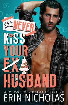 Por qué nunca deberías besar a tu ex marido - Why You Should Never Kiss Your Ex-Husband