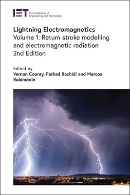 Electromagnetismo del rayo: Modelización de la carrera de retorno y radiación electromagnética - Lightning Electromagnetics: Return Stroke Modelling and Electromagnetic Radiation