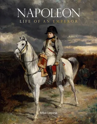 Napoleón: Vida de un emperador - Napoleon: Life of an Emperor