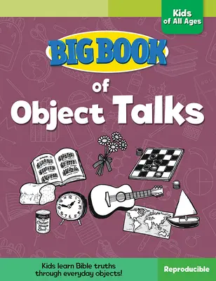 El gran libro de las conversaciones objetivas para niños de todas las edades - Big Book of Object Talks for Kids of All Ages