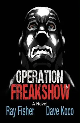 Operación Freakshow - Operation Freakshow