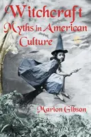 Los mitos de la brujería en la cultura estadounidense - Witchcraft Myths in American Culture