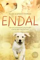 Endal: Cómo un perro extraordinario sacó a una familia del abismo - Endal: How one extraordinary dog brought a family back from the brink