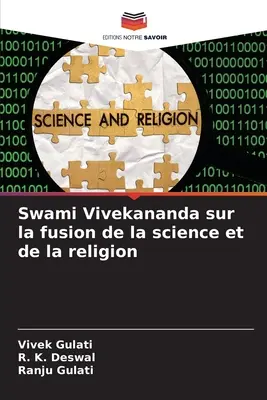 Swami Vivekananda sur la fusion de la science et de la religion