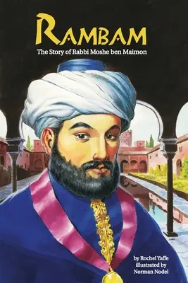 Rambam: La historia de Rabí Moshé ben Maimón - Rambam: The Story of Rabbi Moshe ben Maimon