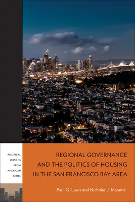 Gobernanza regional y política de vivienda en la bahía de San Francisco - Regional Governance and the Politics of Housing in the San Francisco Bay Area