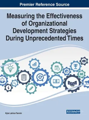 Medición de la eficacia de las estrategias de desarrollo organizativo en tiempos sin precedentes - Measuring the Effectiveness of Organizational Development Strategies During Unprecedented Times