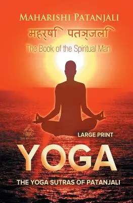 Los Yoga Sutras de Patanjali (Letra Grande): El libro del hombre espiritual - The Yoga Sutras of Patanjali (Large Print): The Book of the Spiritual Man