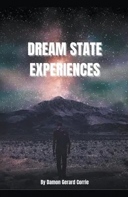 Experiencias en estado onírico - Dream State Experiences