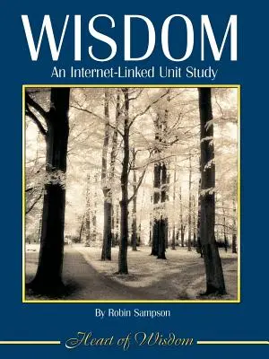 La sabiduría: Un estudio de unidad vinculado a Internet - Wisdom: An Internet-Linked Unit Study