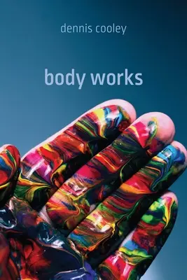 El cuerpo trabaja - Body Works