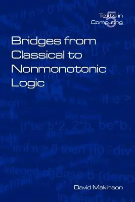 Puentes de la lógica clásica a la no monotónica - Bridges from Classical to Nonmonotonic Logic