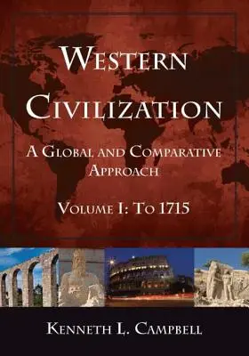 La Civilización Occidental: Un Enfoque Global y Comparativo - Western Civilization: A Global and Comparative Approach