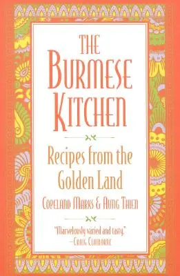 La cocina birmana: Recetas del país dorado - The Burmese Kitchen: Recipes from the Golden Land