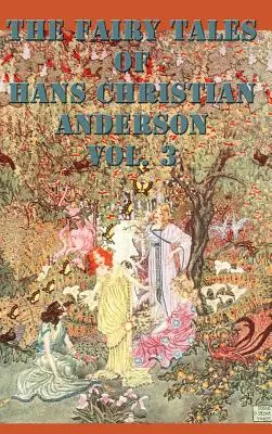 Los cuentos de Hans Christian Anderson Vol. 3 - The Fairy Tales of Hans Christian Anderson Vol. 3