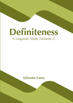 Definitividad: Un estudio lingüístico (volumen 2) - Definiteness: A Linguistic Study (Volume 2)