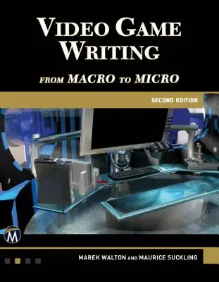 Escritura de videojuegos: De lo macro a lo micro - Video Game Writing: From Macro to Micro