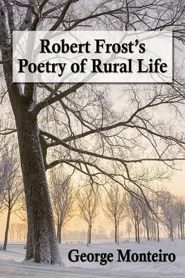 La poesía rural de Robert Frost - Robert Frost's Poetry of Rural Life