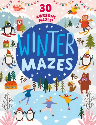 Laberintos de invierno: ¡30 Impresionantes Laberintos! - Winter Mazes: 30 Awesome Mazes!