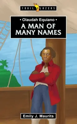 Olaudah Equiano: Un hombre de muchos nombres - Olaudah Equiano: A Man of Many Names