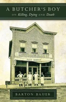 A Butcher's Boy: Sobre matar, morir y la muerte - A Butcher's Boy: On Killing, Dying and Death