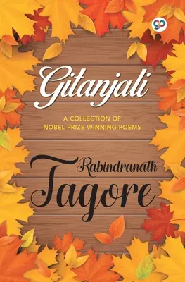 Gitanjali: Una colección de poemas ganadores del Premio Nobel - Gitanjali: A Collection of Nobel Prize Winning Poems