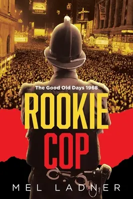 Policía novato: Los buenos tiempos de 1968 - Rookie Cop: The Good Old Days 1968