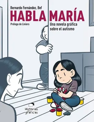 Habla Mara: Una Novela Gráfica Sobre el Autismo - Habla Mara: Una Novela Grfica Sobre el Autismo