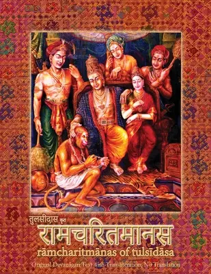 Ramcharitmanas: Ramayana de Tulsidas con Transliteración - Ramcharitmanas: Ramayana of Tulsidas with Transliteration