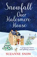 Snowfall Over Halesmere House - Un romance magníficamente festivo y edificante - Snowfall Over Halesmere House - A gorgeously festive and uplifting romance