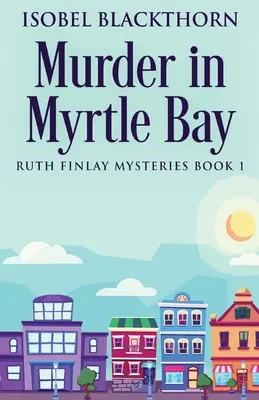 Asesinato en Myrtle Bay - Murder In Myrtle Bay