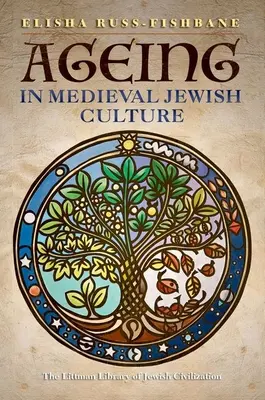 El envejecimiento en la cultura judía medieval - Ageing in Medieval Jewish Culture