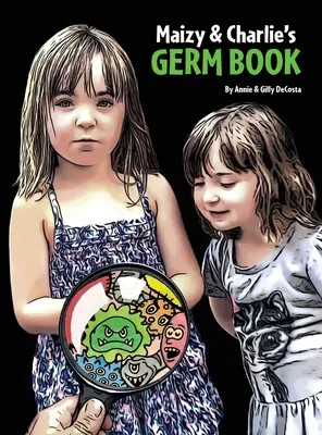 El libro de los gérmenes de Maizy y Charlie - Maizy & Charlie's Germ Book