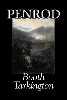 Penrod de Booth Tarkington, Ficción, Política, Literatura, Clásicos - Penrod by Booth Tarkington, Fiction, Political, Literary, Classics