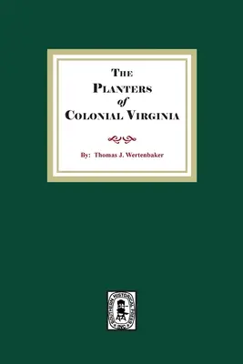 Los plantadores de la Virginia colonial - The Planters of Colonial Virginia