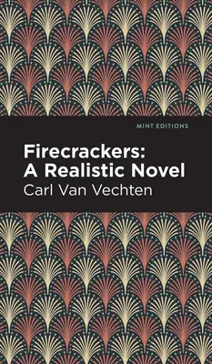 Petardos: Una Novela Realista - Firecrackers: A Realistic Novel