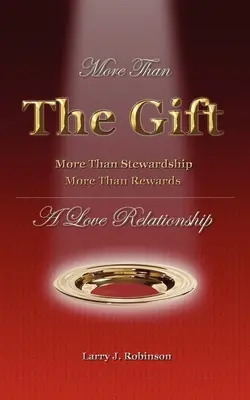 Mas Que El Regalo: Una Relacin De Amor - More Than the Gift: A Love Relationship