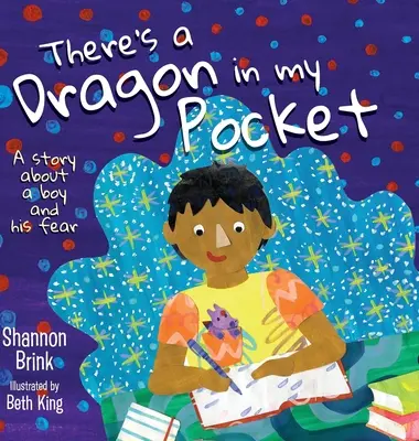 Hay un dragón en mi bolsillo: La historia de un niño y su miedo - There's a Dragon in my Pocket: A Story About a Boy and his Fear
