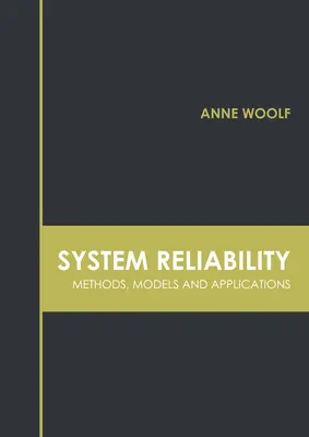Fiabilidad de sistemas: Métodos, modelos y aplicaciones - System Reliability: Methods, Models and Applications