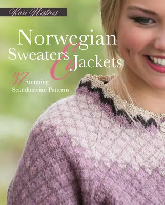 Suéteres y chaquetas noruegos: 37 Impresionantes Patrones Escandinavos - Norwegian Sweaters and Jackets: 37 Stunning Scandinavian Patterns