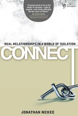 Conectar: Relaciones reales en un mundo de aislamiento - Connect: Real Relationships in a World of Isolation