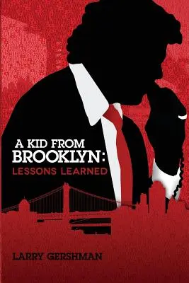 Un chico de Brooklyn: Lecciones aprendidas - A Kid From Brooklyn: Lessons Learned