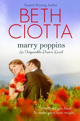 Cásate con Poppins (Sueño imposible, Libro 3) - Marry Poppins (Impossible Dream, Book 3)