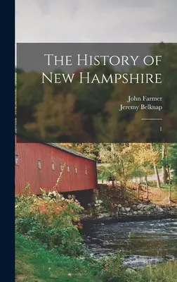 La historia de New Hampshire: 1 - The History of New Hampshire: 1