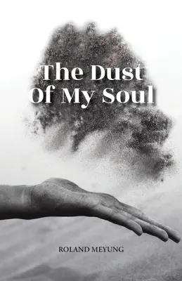 El polvo de mi alma - The Dust Of My Soul