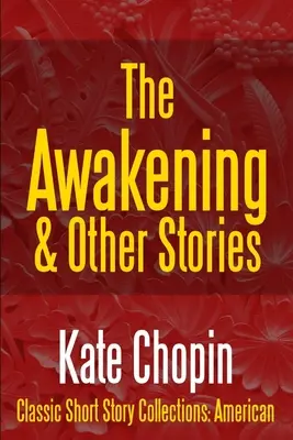 El despertar y otros relatos - The Awakening & Other Stories