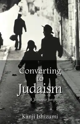 La conversión al judaísmo: Una perspectiva japonesa - Converting to Judaism: A Japanese Perspective
