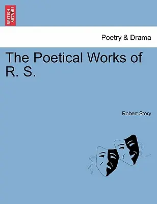 Las obras poéticas de R. S. - The Poetical Works of R. S.