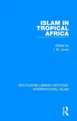 El Islam en el África tropical - Islam in Tropical Africa