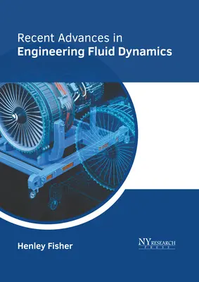 Avances recientes en ingeniería dinámica de fluidos - Recent Advances in Engineering Fluid Dynamics